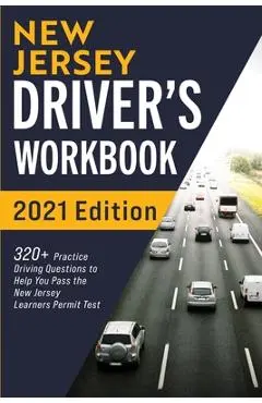 New Jersey Driver's Workbook: 320+ Practice Driving Questions to Help You Pass the New Jersey Learner's Permit Test - Connect Prep