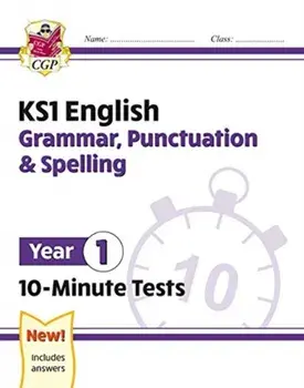 New KS1 English 10-Minute Tests: Grammar, Punctuation & Spelling - Year 1, Paperback/Cgp Books