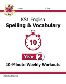 New KS1 English 10-Minute Weekly Workouts: Spelling & Vocabulary - Year 2, Paperback/CGP Books
