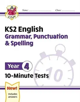 New KS2 English 10-Minute Tests: Grammar, Punctuation & Spelling - Year 4, Paperback/Cgp Books