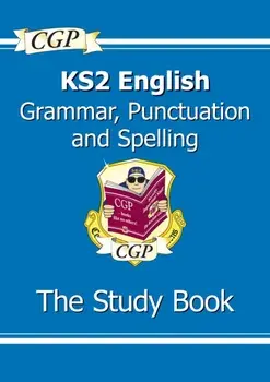 New KS2 English: Grammar, Punctuation and Spelling Study Book - Ages 7-11, Paperback/CGP Books