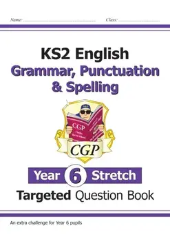 New KS2 English Targeted Question Book: Challenging Grammar, Punctuation & Spelling - Year 6 Stretch, Paperback/***