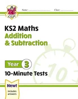 New KS2 Maths 10-Minute Tests: Addition & Subtraction - Year 3, Paperback/Cgp Books