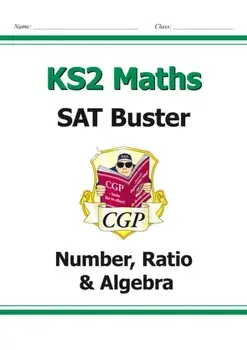 New KS2 Maths SAT Buster: Number, Ratio & Algebra - Book 1 (for the 2020 tests), Paperback/***