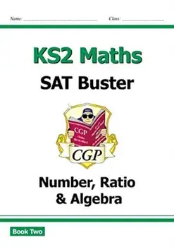 New KS2 Maths SAT Buster: Number, Ratio & Algebra Book 2 (for the 2020 tests), Paperback/CGP Books