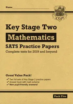 New KS2 Maths SATS Practice Papers: Pack 5 (for the 2020 tests), Paperback/CGP Books