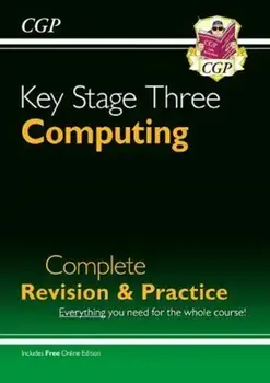 New KS3 Computing Complete Revision & Practice, Paperback/CGP Books
