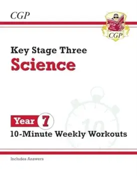 New KS3 Year 7 Science 10-Minute Weekly Workouts (includes answers), Paperback/CGP Books