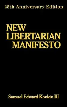 New Libertarian Manifesto, Paperback/Samuel Edward Konkin III