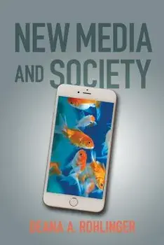 New Media and Society, Paperback/Deana a. Rohlinger