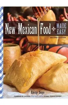New Mexican Food Made Easy - Emily Sego