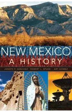 New Mexico: A History - Joseph P. Sanchez