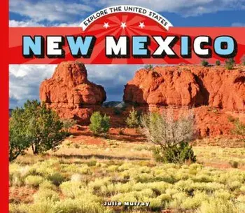 New Mexico, Library Binding/Julie Murray