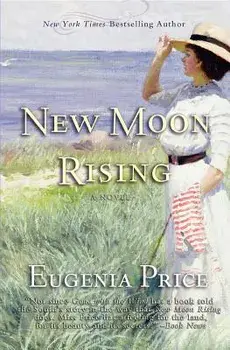 New Moon Rising: Second Novel in the St. Simons Trilogy, Hardcover/Eugenia Price
