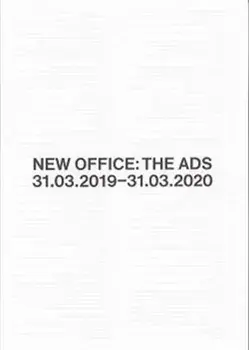 NEW OFFICE: THE ADS. 31.03.2019-31.03.2020, Paperback/Florence Jung