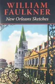 New Orleans Sketches, Hardcover/William Faulkner