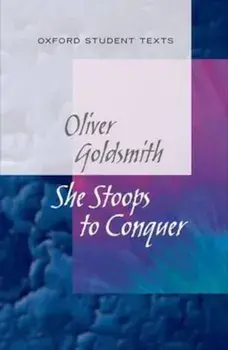 New Oxford Student Texts: Goldsmith: She Stoops to Conquer, Paperback/Diane Maybank