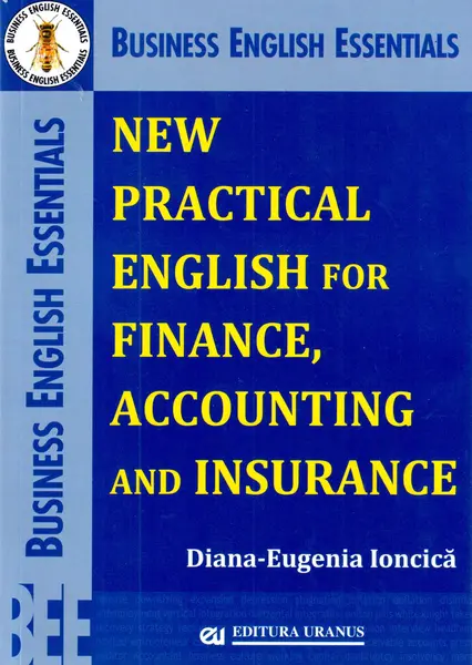 New Practical English for, Finance, Accounting and Insurance | Diana-Eugenia Ioncica