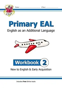 New Primary EAL: English for Ages 6-11 - Workbook 2 (New to English & Early Acquisition), Paperback/CGP Books