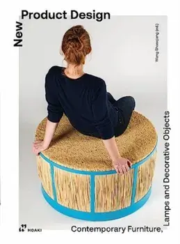 New Product Design: Contemporary Furniture, Lamps and Decorative Objects, Hardback/***