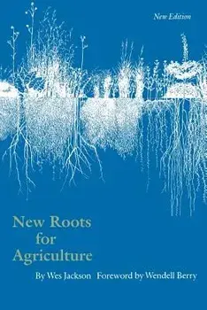 New Roots for Agriculture, Paperback/Wes Jackson