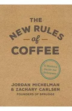 New Rules of Coffee - Jordan Michelman