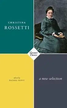 New Selected Poems, Paperback/Christina Rossetti