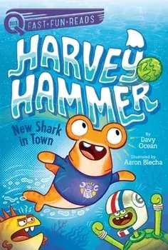 New Shark in Town: Harvey Hammer 1, Hardcover/Davy Ocean