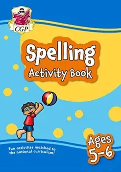 New Spelling Home Learning Activity Book for Ages 5-6, Paperback/CGP Books