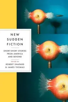 New Sudden Fiction: Short-Short Stories from America and Beyond, Paperback/Robert Shapard