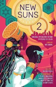 New Suns 2: Original Speculative Fiction by People of Color - Nisi Shawl