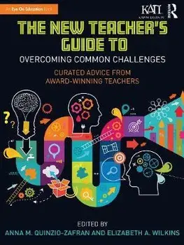 New Teacher's Guide to Overcoming Common Challenges. Curated Advice from Award-Winning Teachers, Paperback/***