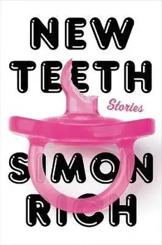 New Teeth: Stories, Hardcover/Simon Rich