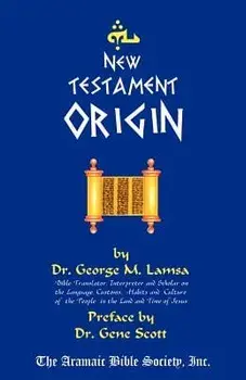 New Testament Origin, Paperback/M. George Lamsa