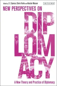 New Theory and Practice of Diplomacy. New Perspectives on Diplomacy, Paperback/***