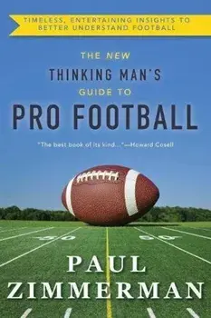 New Thinking Man's Guide to Professional Football, Paperback/Paul Zimmerman
