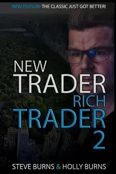 New Trader Rich Trader 2: Good Trades Bad Trades, Paperback/Holly Burns
