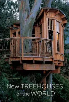 New Treehouses of the World, Hardcover/Pete Nelson
