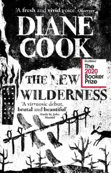 New Wilderness. SHORTLISTED FOR THE BOOKER PRIZE 2020, Paperback/Diane Cook