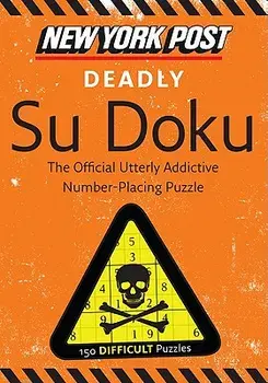 New York Post Deadly Su Doku: 150 Difficult Puzzles, Paperback/None
