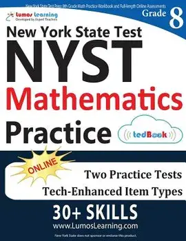 New York State Test Prep: 8th Grade Math Practice Workbook and Full-length Online Assessments: NYST Study Guide, Paperback/Lumos Learning