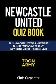 Newcastle United Quiz Book/Chris Carpenter