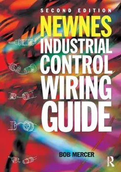 Newnes Industrial Control Wiring Guide, Paperback/Bob Mercer