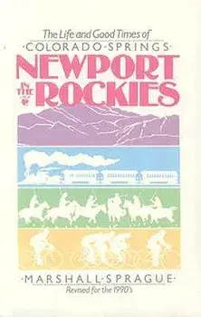 Newport in Rockies: Life & Good Times of, Paperback/Marshall Sprague