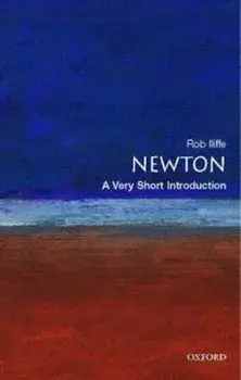 Newton: A Very Short Introduction, Paperback/Robert Iliffe