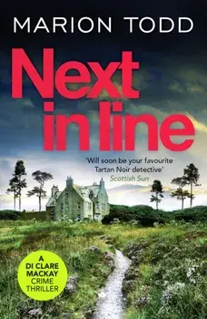 Next in Line. A must-read Scottish crime thriller, Paperback/Marion Todd