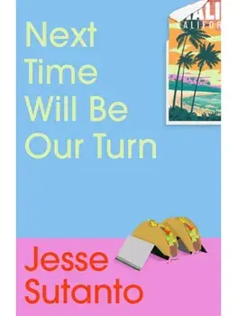 Next Time Will Be Our Turn. Main, Paperback/Jesse Sutanto