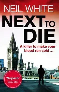 Next to Die, Paperback/Neil White