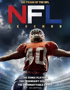 NFL Legends: 100 Years of the NFL, Hardcover/Sona Books