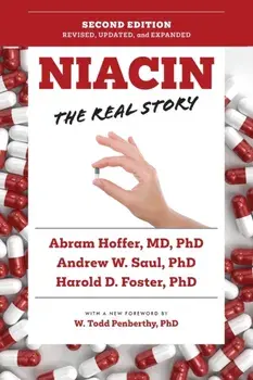 Niacin: The Real Story (2nd Edition). 2 ed, Paperback/Harold D. Foster